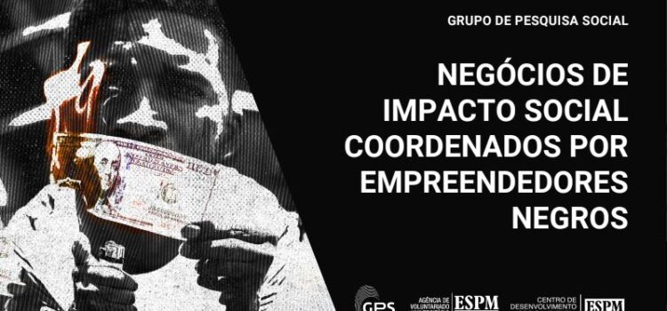 Negócios de Impacto Social Coordenados por Empreendedores Negros